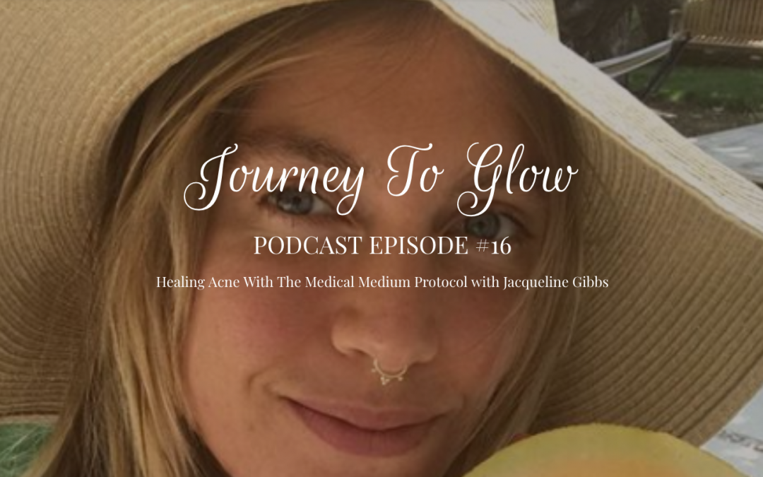 JTG #16 Healing Acne With The Medical Medium Protocol