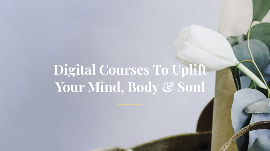 Digital Courses To Support You On Your Journey To Glow