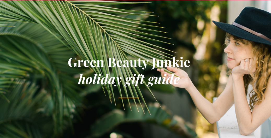 Sustainable Green Beauty Junkie Gift Guide