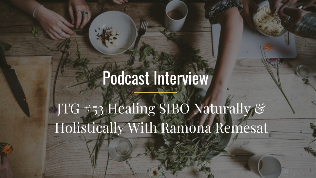 Healing SIBO Naturally & Holistically With Ramona Remesat